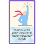 How to Stay Motivated Even When Times Get Tough - Ask Angel Blessing